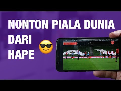 Cara Nonton Piala Dunia 2018 Streaming di HP Android / iPhone — Resmi!