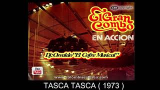 TASCA TASCA - GRAN COMBO 1973 ALBUM EN ACCION CANTA ANDY MONTAÑEZ