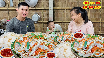 Gỏi Đu Đủ Lỗ Tai Heo , Bánh Phồng Tôm - Bữa ăn ấm áp bên Gia Đình nhỏ