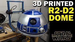 HOW TO MAKE A 3D PRINTED R2-D2 | PART 1: THE DOME