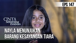 Cinta Sebening Embun  Nayla Menunjukan Barang Kesayangan Tiara 15 Agustus 2019