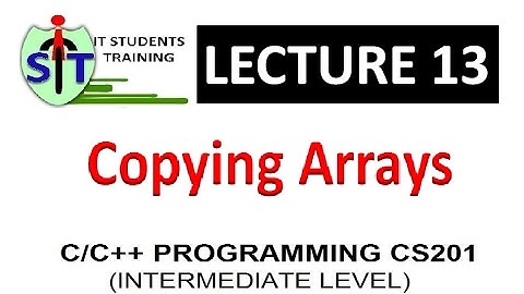 Copying Arrays in C | Copying Arrays in C++