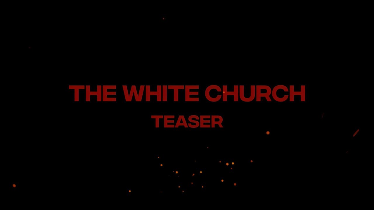 The White Church | Teaser