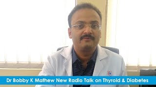 Dr. Bobby K Mathew | Thyroid and Diabetes