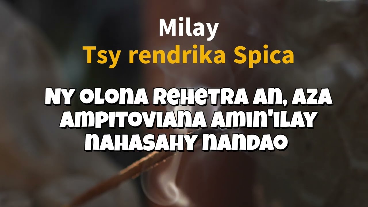 Milay - Tononkalo Malagasy - Tsy rendrika Spica