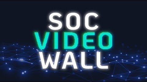 Introducing the Security Operations Center Video Wall