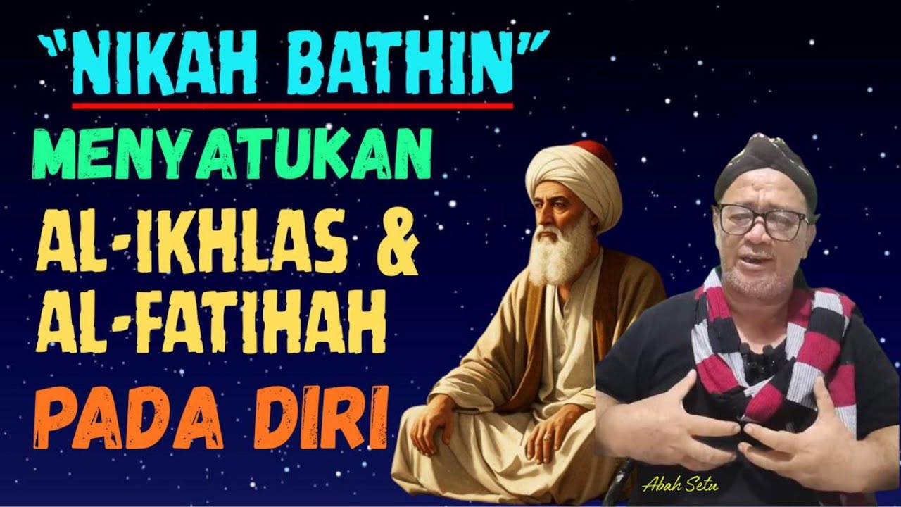 NIKAH BATHIN  (Menyatukan Al Ikhlas dan Al Fatihah Pada Diri)