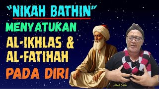Download Lagu NIKAH BATHIN  (Menyatukan Al Ikhlas dan Al Fatihah Pada Diri) MP3