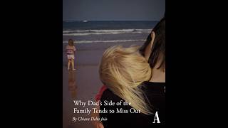 Why Dad’s Side of the Family Tends to Miss Out