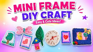 7 Amazing Mini Frame DIY Ideas Using Cardboard | Easy Mini Wall Decor Crafts