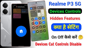 Realme P3 Devices Controls Kya Hai Kaise Use Kare | Realme P3 Devices Cat Controls Kaise Off Kare