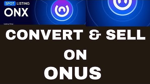 HOW TO SELL & CONVERT YOUR ONUS (ONX) TOKEN ON ONUS EXCHANGE