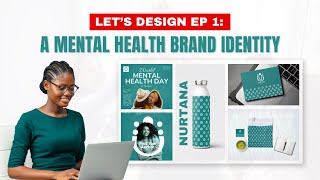 Mental Health Brand Identity Design Process | Let's Design Ep 1 | My Branding Process