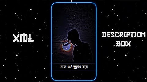 New Bangla Sad Song Xml File 💔 Aj Ei Du Chokher Arale Xml File 🥺 New Broken Xml 🥀