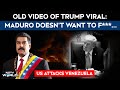 US Attack Venezuela | Old Video Of Trump Viral As US Strikes Venezuela: Maduro Doesn't Want To...