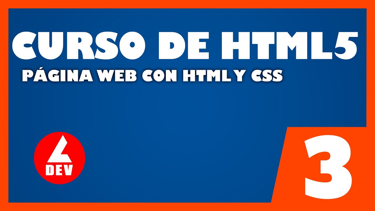 #3 Curso HTML5 Proyecto WEB con HTML y CCS Desarrolla tu pagina WEB ...