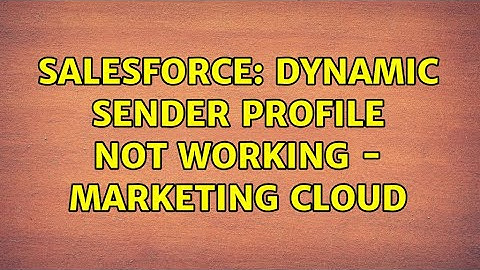 Salesforce: Dynamic Sender Profile not working - Marketing Cloud (2 Solutions!!)