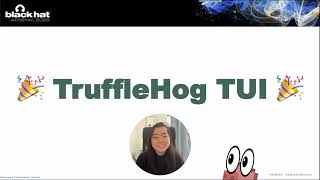 Blackhat Arsenal 2023: Adding a TUI to TruffleHog