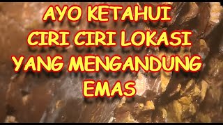 AYO KETAHUI CIRI CIRI LOKASI YANG MENGANDUNG EMAS screenshot 3