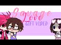 Savage Love|Gift Video for Sukie Online, LenTotally and GarbyVA|Small GCMV