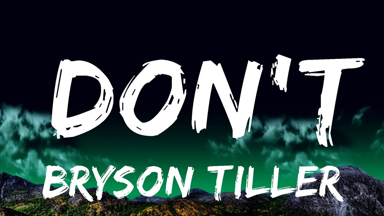 Bryson Tiller - Don't Lyrics - YouTube