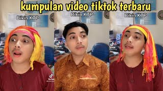 kumpulan vidio tiktok lucu terbaru || bikin KTP by yeldy jones