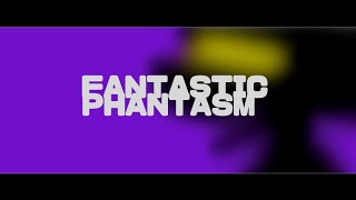 FANTASTIC PHANTASM meme | 15fps @whatferret_
