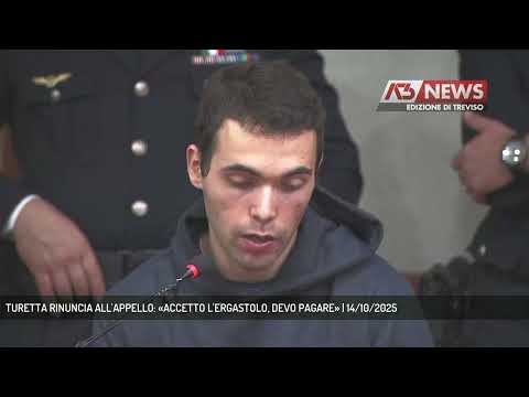 TURETTA RINUNCIA ALL'APPELLO: «ACCETTO L'ERGASTOLO, DEVO PAGARE» | 14/10/2025