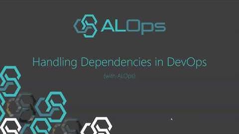 Handling Dependencies in DevOps (with ALOps)