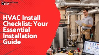 HVAC Install Checklist: Your Essential Installation Guide