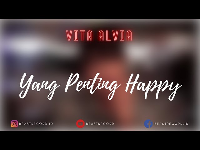 Vita Alvia - Yang Penting Happy Lirik | Yang Penting Happy - Vita Alvia Lyrics class=