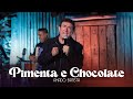 Amado Batista - PIMENTA E CHOCOLATE - DVD Perdoa