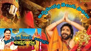 Annamayya Back To Back Songs Songs