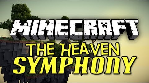Minecraft: The Heaven Symphony Custom Map! (Part 1)