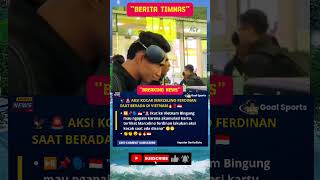 Aksi Kocak Marcelino Ferdinan Saat Berada Di Vietnam