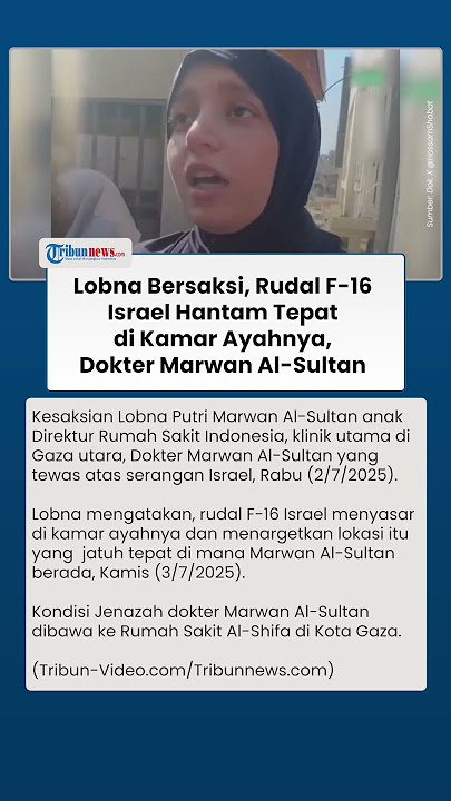 Jenazah Dokter Marwan Al-Sultan Sulit Dikenali seusai Serangan Israel, Putrinya Ungkap Kesaksian