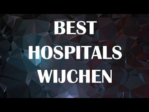 Beste Ziekenhuizen in Wijchen, Nederland