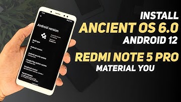 Install Ancient OS 6.0 Based On Android 12 | Redmi Note 5 Pro | Material You | Overclocked Kernel