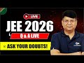 JEE MAIN 2026 Strategy/Motivation/Guidance with ALK SIR  | Live Q&amp;A | Ask me anything #alksir