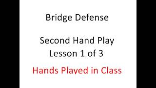 Second Hand Play, Lesson 1 of 3, Hands Played in Class