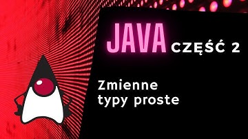 Kurs Java cz. 2: zmienne