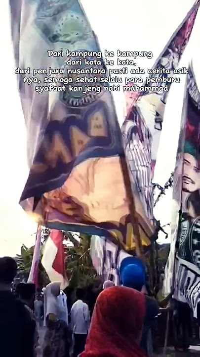 Pasukan bendera besar kata kata anak majlis sholawat story wa #sholawat #viral #syekhermania