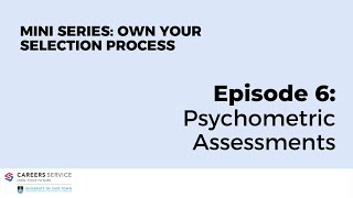 Mini-Series: Own Your Selection Process - Episode 6 Psychometric Assessments