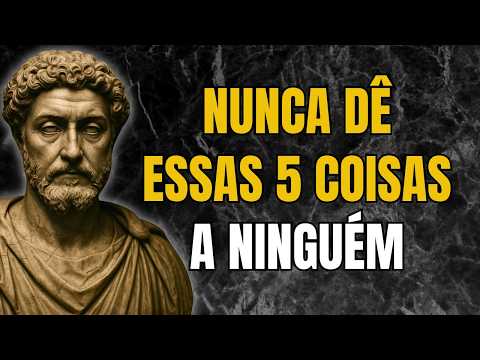 5 Things You Should NEVER Give People (Even If They Ask) | Stoicism | Stoic Wisdom