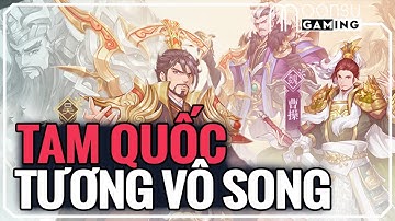 Review Game Tam Quốc Mới 2022 - Tam Quốc Tương Vô Song - MoonSu