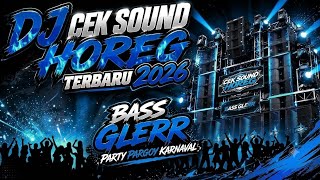 Download lagu DJ CEK SOUND HOREG TERBARU 2026 || BASS GLERR PARTY HOREG KARNAVAL ‼️