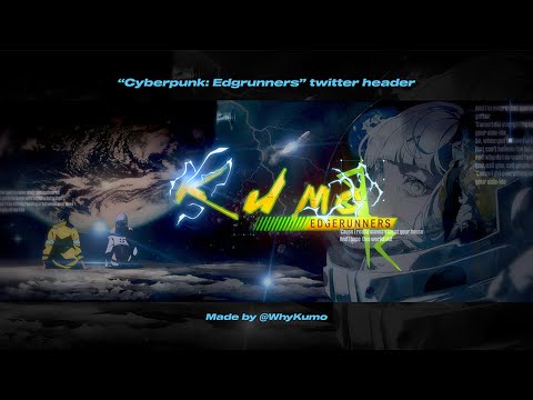 'Cause I really want stay at your house🌙💫- Cyberpunk Edgerunners header SpeedArt