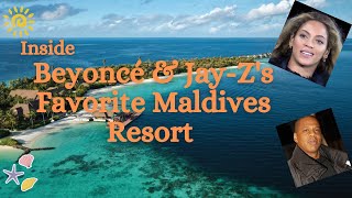 Inside Beyonce & Jay-Zs Favorite Maldives Resort - Super Luxury Private Island Resort