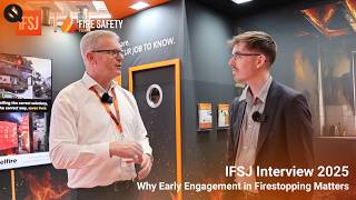 Why Early Engagement in Firestopping Matters: IFSJ Interview 2025