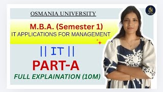 IT APPLICATIONS | MBA | SEM-1 | PART-A FULL EXPLANATION | OSMANIA UNIVERSITY | ‎⁨@shivanipallela⁩  